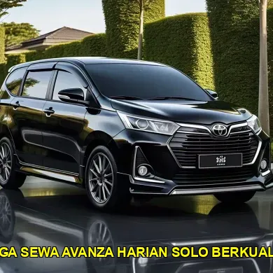 harga sewa avanza harian solo berkualitas